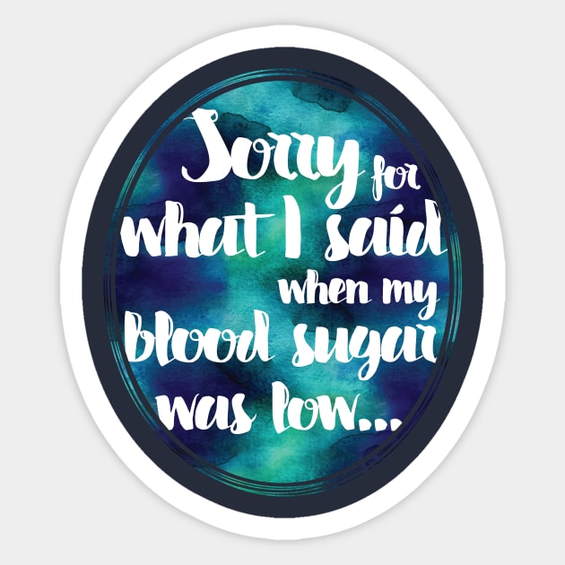 Low blood sugar - diabetics t1d  type 1 type 2 diabetes insulin insulin pump Sticker by papillon